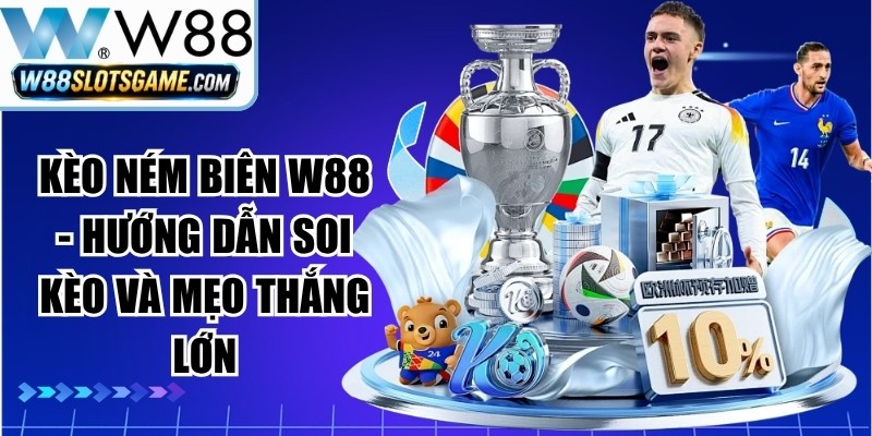 Kèo Ném Biên W88